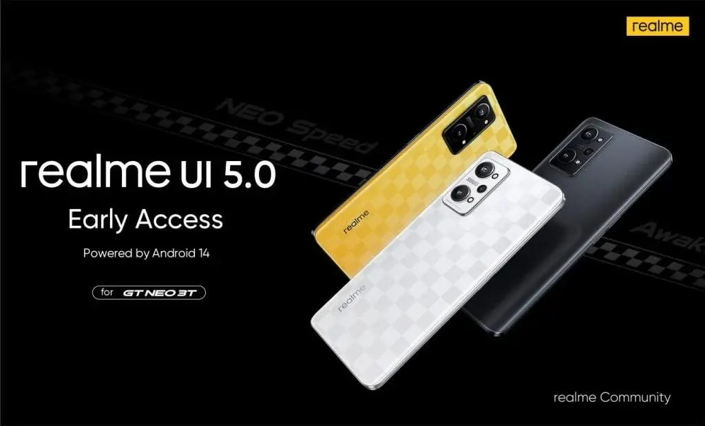 The Realme GT Neo 3T Android 14 x Realme UI 5.0 Early Access Program Commences