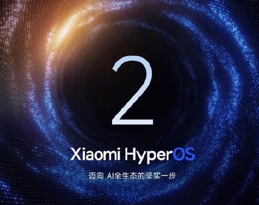 Xiaomi Launches HyperOS 2.0: Rollout Plans in Three Batches